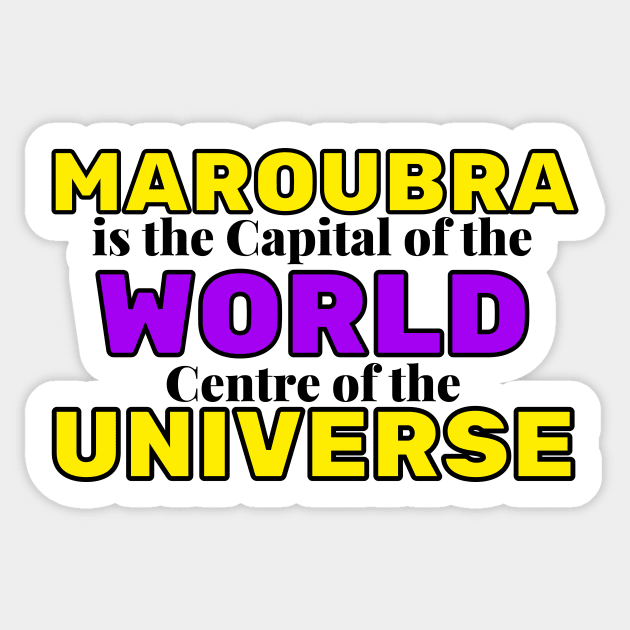 MAROUBRA IS THE CAPITAL OF THE WORLD, CENTRE OF THE UNIVERSE - LIGHT YELLOW AND PURPLE BACKGROUND Sticker by SERENDIPITEE